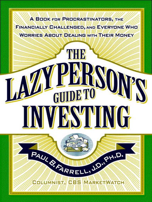 Title details for The Lazy Person's Guide to Investing by Paul B. Farrell - Available